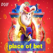 place of bet